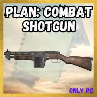 Plan: Combat Shotgun