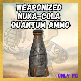 X1000 Weaponized Nuka-Cola Quantum Ammo