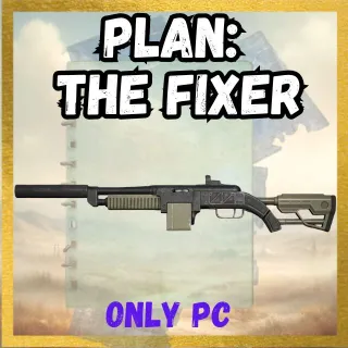 Plan: The Fixer