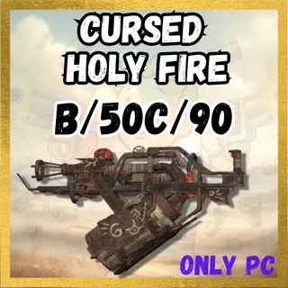 Cursed Holy Fire B/50C/90