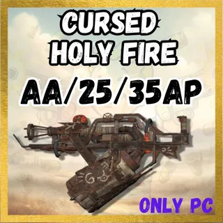 Cursed Holy Fire AA/25/35