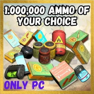 1.000.000 AMMO OF YOUR CHOICE (ONLY PC)