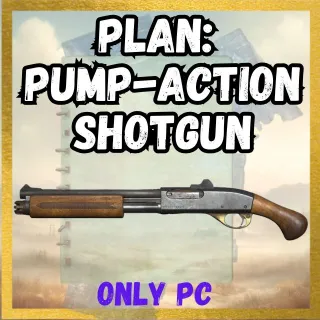 Plan: Pump-Action Shotgun