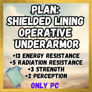 Plan:  Shielded Lining  Operative  Underarmor