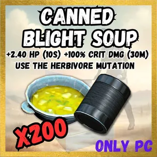 X200 Canned Blight Soup