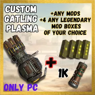 Custom Gatling Plasma + 1000 Plasma Core