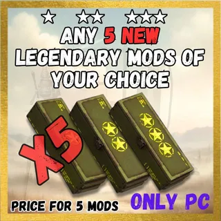 Any 5 new legendary mods of your choice