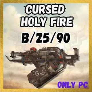 Cursed Holy Fire B/25/90