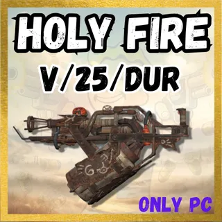 Holy Fire V/25/DUR