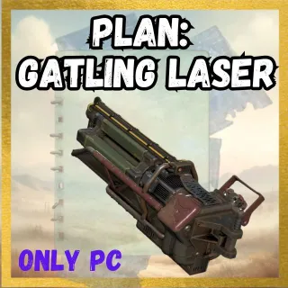Plan: Gatling Laser(PC)