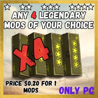 Any 4 new legendary mods of your choice