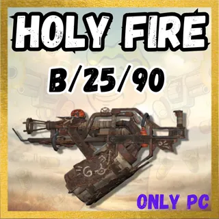 Holy Fire B/25/90