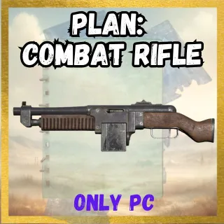 Plan: Combat Rifle