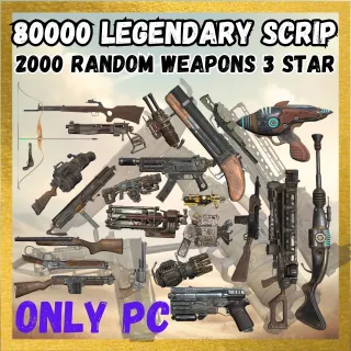  2.000 RANDOM WEAPONS 3 STAR(X80.000 LEGENDARY SCRIP)