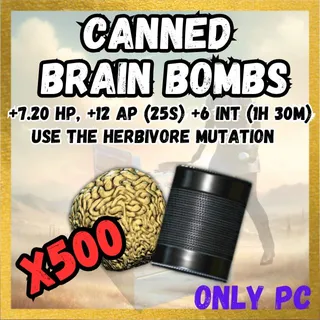 X500 Canned Brain Bombs