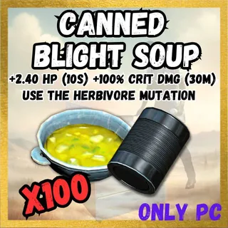 X100 Canned Blight Soup