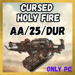 Cursed Holy Fire AA/25/DUR