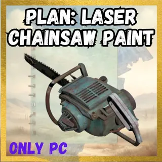 Plan: Laser Chainsaw Paint