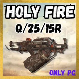 Holy Fire Q/25/15R