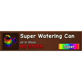 super watering can -  Grow a Garden 2