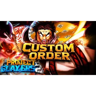 Slayers 2 Custom Request / Service | ( Dm Before Buying ) | S2