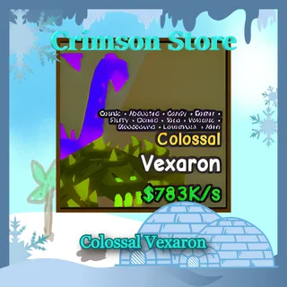 Colossal Vexaron