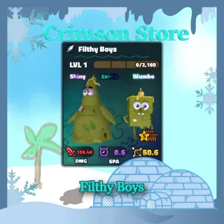 Filthy Boys Shiny Wumbo