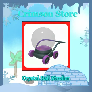 Crystal Ball Stroller