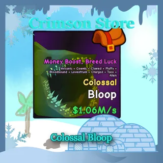 Colossal Bloop 1M+/s