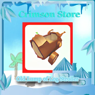 Old Lump of Log Stroller