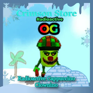 6 Radioactive Cappuccino Clownino