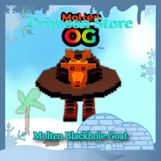 10 Molten Blackhole Goat