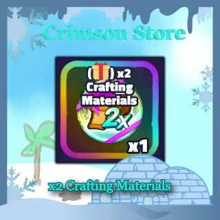 x2 Crafting Materials