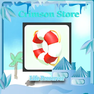 Life Preserver