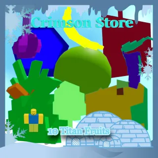 Collection 10 Titan Fruits |  | GAG