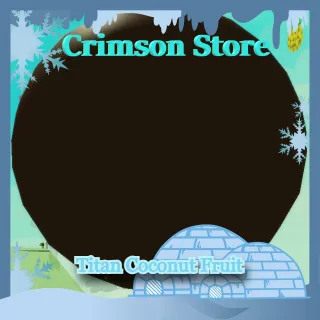 Collection Titan Coconut Fruit |  | GAG