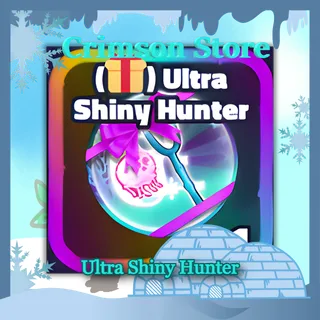 Ultra Shiny Hunter