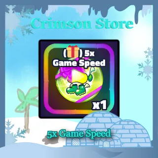 5x Game Speed
