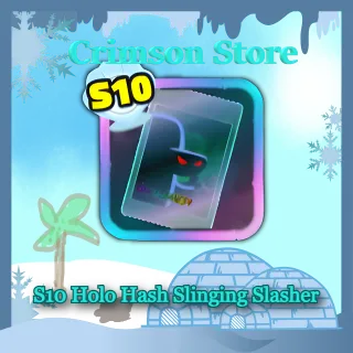 S10 Holo Hash Slinging Slasher