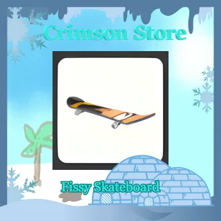 Fissy Skateboard