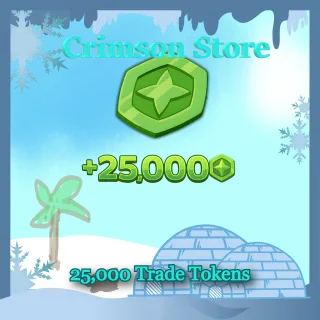 25,000 Trade Tokens