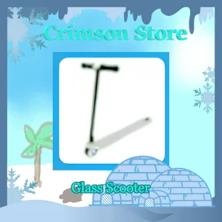 Glass Scooter