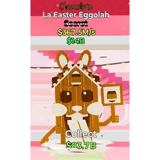 Fortnite choclate La Easter Eggolah 367.5M/s 0.5% super rare new brainrot