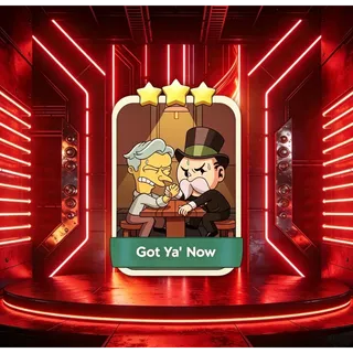 Got Ya’ Now Monopoly Go 