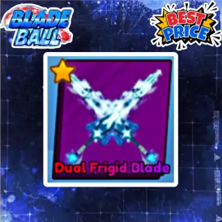 DUAL FRIGID BLADE