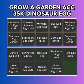 GROW A GARDEN ACCOUNT - 35K DINO EGG