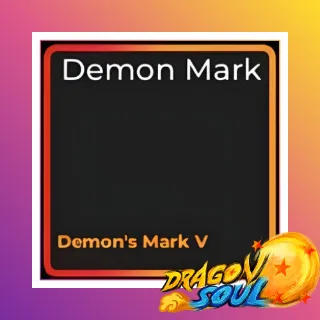 DEMON MARK (DEMON'S MARK V) - DRAGON SOUL