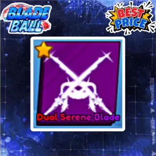 DUAL SERENE BLADE