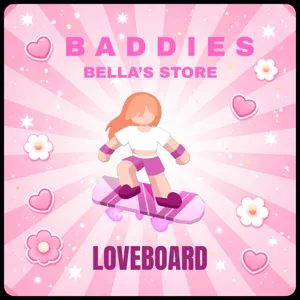 LOVEBOARD - BADDIES