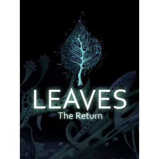LEAVES The Return